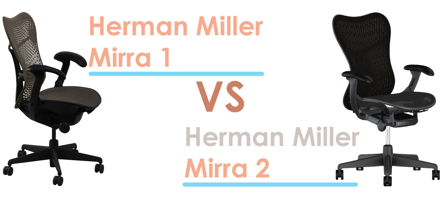 Herman Miller Mirra 1 vs 2