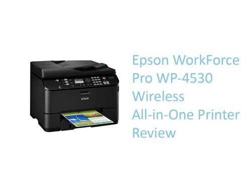 Epson WorkForce Pro WP-4530 Wireless All-in-One Printer Review